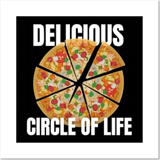 Pizza : Delicious circle of life Posters and Art